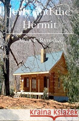 Jerry and the Hermit Alvin F. Rymsha 9781439235522 Booksurge Publishing - książka