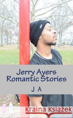 Jerry Ayers Romantic Stories J. A 9781505330458 Createspace - książka