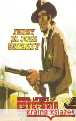 Jerry el juez sheriff (Coleccion Oeste) Marcial Lafuente Estefania 9781619516526 Lady Valkyrie LLC - książka