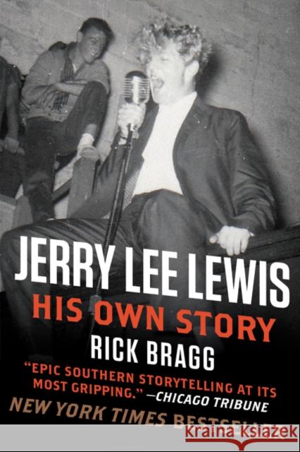 Jerry Lee Lewis: His Own Story Rick Bragg 9780062078247 Harper Paperbacks - książka