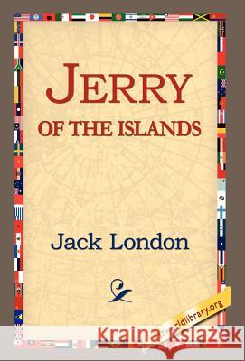 Jerry of the Islands Jack London 9781421810515 1st World Library - książka