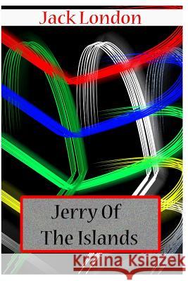 Jerry Of The Islands London, Jack 9781478104506 Createspace - książka