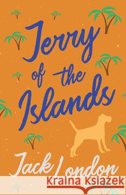 Jerry of the Islands Jack London 9781528712286 Read & Co. Books - książka