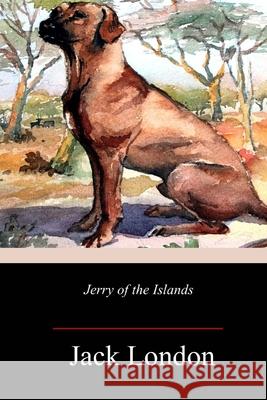 Jerry of the Islands Jack London 9781718640849 Createspace Independent Publishing Platform - książka