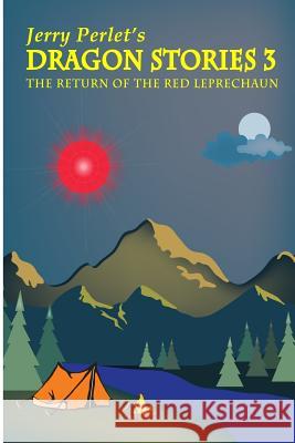 Jerry Perlet's Dragon Stories 3: The Return of the Red Leprechaun Jerrold Perlet Marie Perlet 9781503167070 Createspace - książka