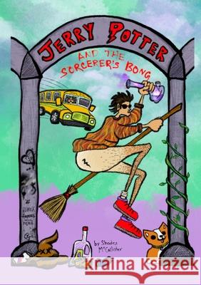 Jerry Potter and the Sorcerer's Bong: The Evening Redness in the West Shades McCallister 9781312458673 Lulu.com - książka