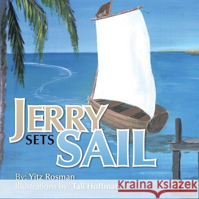 Jerry Sets Sail Yitz Rosman 9781466982024 Trafford Publishing - książka