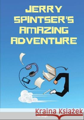 Jerry Spintser's Amazing Adventure Vir Singh 9781716910883 Lulu.com - książka