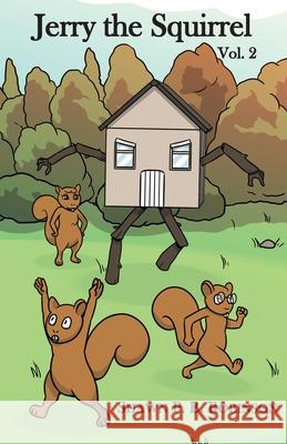 Jerry the Squirrel: Volume Two Shawn P B Robinson 9781989296028 Brainswell Publishing - książka