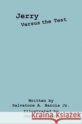 Jerry Versus the Test Salvatore a. Barci Jessica Thaler 9781478749882 Outskirts Press - książka