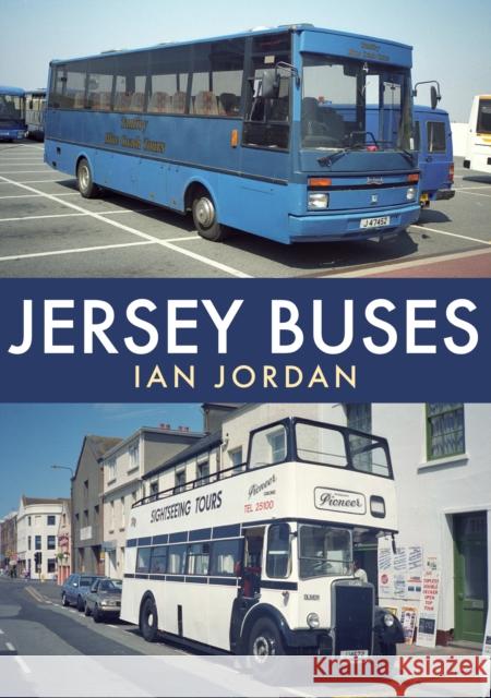 Jersey Buses Ian Jordan 9781398110779 Amberley Publishing - książka