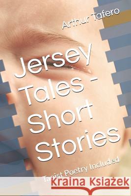 Jersey Tales - Short Stories: Taoist Poetry Included Arthur H. Tafero 9781075739002 Independently Published - książka