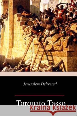 Jerusalem Delivered Edward Fairfax Torquato Tasso 9781717316660 Createspace Independent Publishing Platform - książka