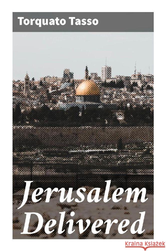 Jerusalem Delivered Tasso, Torquato 9788027283804 Good Press - książka