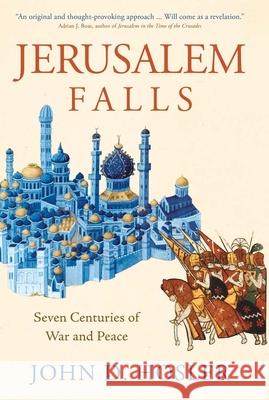 Jerusalem Falls: Seven Centuries of War and Peace  9780300255140 Yale University Press - książka