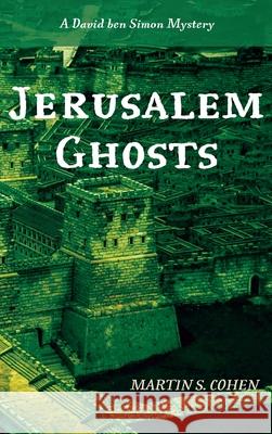 Jerusalem Ghosts Martin S. Cohen 9781725295223 Resource Publications (CA) - książka