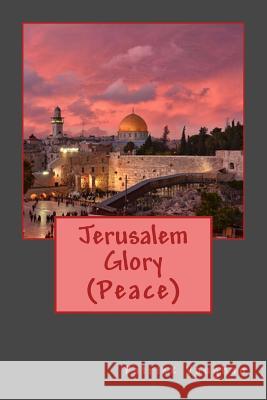 Jerusalem Glory Patrick J. Vaughan 9781545336250 Createspace Independent Publishing Platform - książka