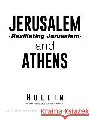 Jerusalem {Resiliating Jerusalem} and Athens Hullin 9781491745687 iUniverse - książka