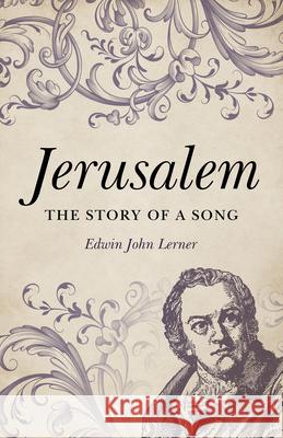 Jerusalem: The Story of a Song Edwin John Lerner 9781803411040 Collective Ink - książka