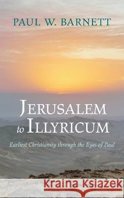 Jerusalem to Illyricum Paul W. Barnett 9781666798500 Cascade Books - książka