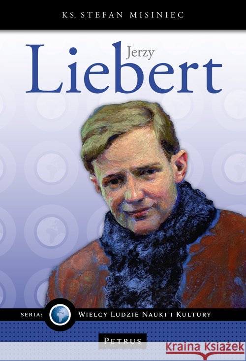 Jerzy Liebert Misiniec Stefan 9788377203170 Petrus - książka
