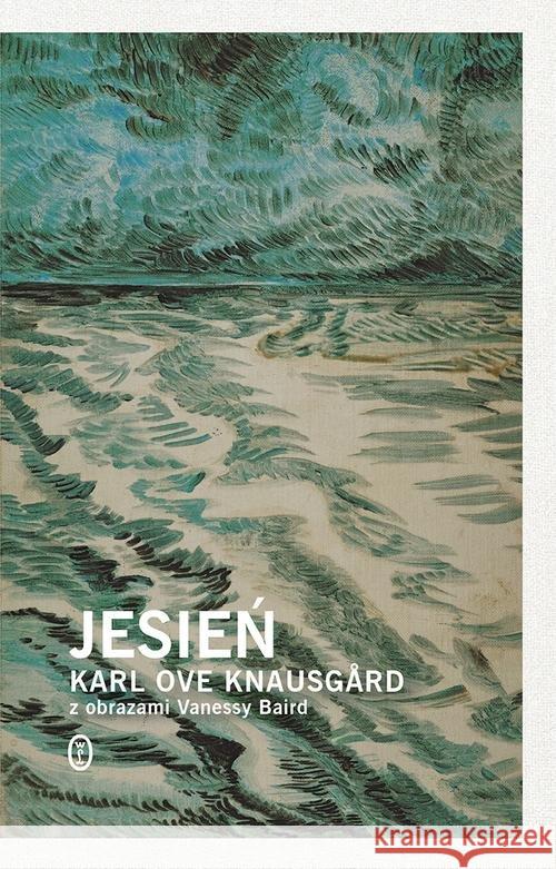 Jesień T1 Knausgård Karl Ove 9788308061947 Literackie - książka