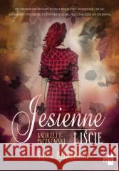 Jesienne liście Andrzej F. Paczkowski 9788382902105 WasPos - książka