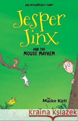 Jesper Jinx and the Mouse Mayhem Marko Kitti 9781540561381 Createspace Independent Publishing Platform - książka