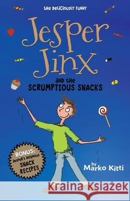 Jesper Jinx and the Scrumptious Snacks Marko Kitti, Marko Kitti 9781517032814 Createspace Independent Publishing Platform - książka