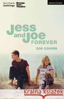 Jess and Joe Forever Zoe Cooper 9781350058903 Bloomsbury Methuen Drama - książka