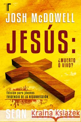 Jes?s: ?Muerto O Vivo? Josh McDowell 9781588026255 Editorial Patmos - książka