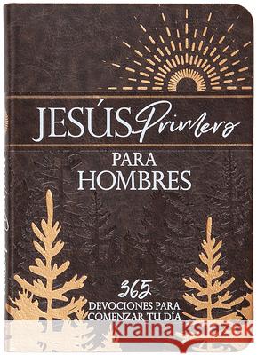 Jes?s Primero Para Hombres: 365 Devociones Para Comenzar Tu D?a Broadstreet Publishing Group LLC 9781424570775 Broadstreet Publishing - książka