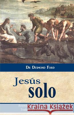 Jesús Solo Ford, Desmond 9781492743163 Createspace - książka