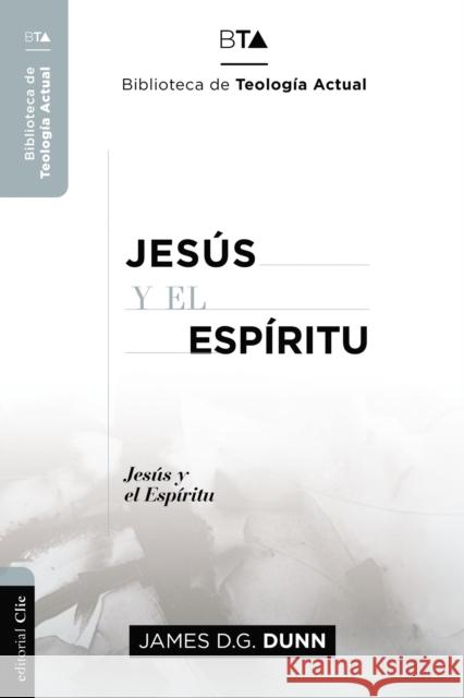 Jesús Y El Espíritu: La Experiencia Carismática de Jesús Y Sus Apóstoles. Dunn, James D. G. 9788419055026 Vida Publishers - książka
