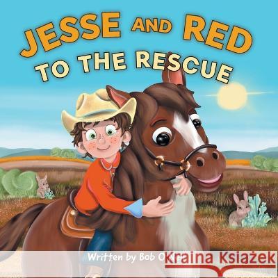 Jesse and Red to the Rescue Bob O'Neil 9781039140271 FriesenPress - książka