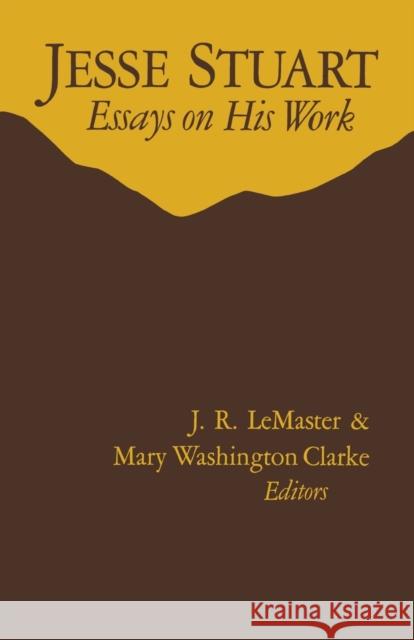 Jesse Stuart: Essays on His Work J. R. LeMaster Mary Washington Clarke 9780813153414 University Press of Kentucky - książka