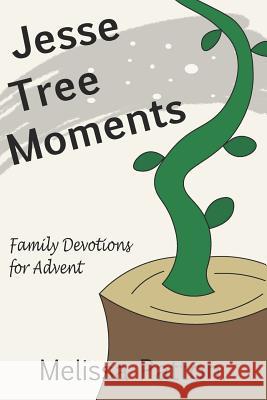 Jesse Tree Moments: Family Devotions for Advent Melissa Patton 9781730984730 Independently Published - książka