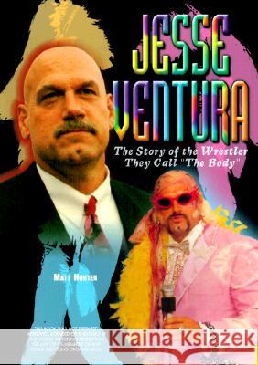 Jesse Ventura Matt Hunter   9780791054109 Chelsea House Publishers - książka