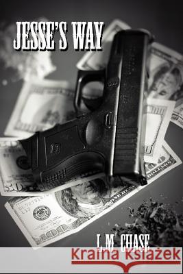 Jesse's Way L. M. Chase 9781425971731 Authorhouse - książka