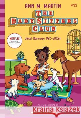 Jessi Ramsey, Pet-Sitter (the Baby-Sitters Club #22) Martin, Ann M. 9781338814781 Scholastic Paperbacks - książka