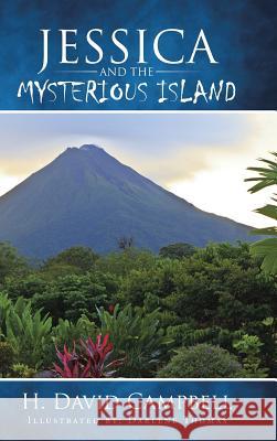 Jessica and the Mysterious Island H David Campbell 9781491789797 iUniverse - książka