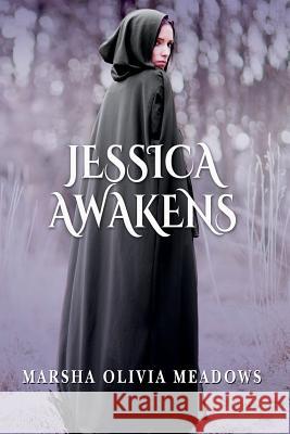 Jessica Awakens Marsha Olivia Meadows 9781500103873 Createspace - książka