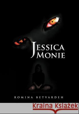 Jessica Monie Romina Betvardeh 9781479734436 Xlibris Corporation - książka
