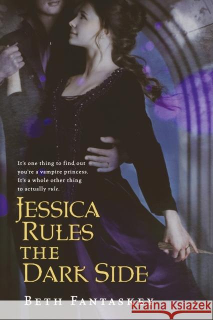 Jessica Rules the Dark Side Beth Fantaskey 9780547851747 Graphia Books - książka