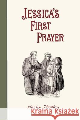 Jessica's First Prayer Hesba Stretton 9780981750521 Curiosmith - książka