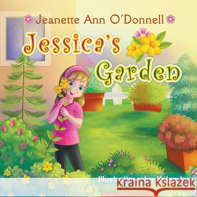 Jessica's Garden Jeanette Ann O'Donnell Kalpart 9781622129751 Strategic Book Publishing - książka