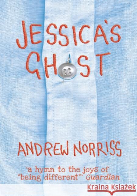 Jessica's Ghost Andrew Norriss 9781910200568 David Fickling Books - książka