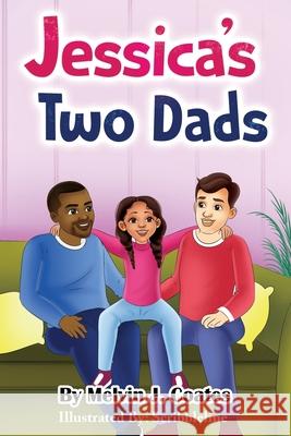 Jessica's Two Dads Sudipta Basu Melvin J Coates  9781956088014 Renegade Publishings - książka
