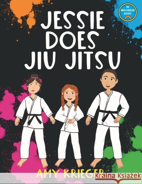 Jessie Does Jiu Jitsu Amy Krieger   9780645707724 By Amy Krieger Books - książka