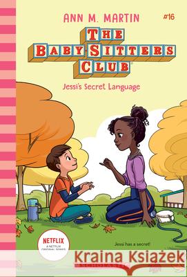 Jessi's Secret Language (the Baby-Sitters Club #16): Volume 16 Martin, Ann M. 9781338755466 Scholastic Inc. - książka